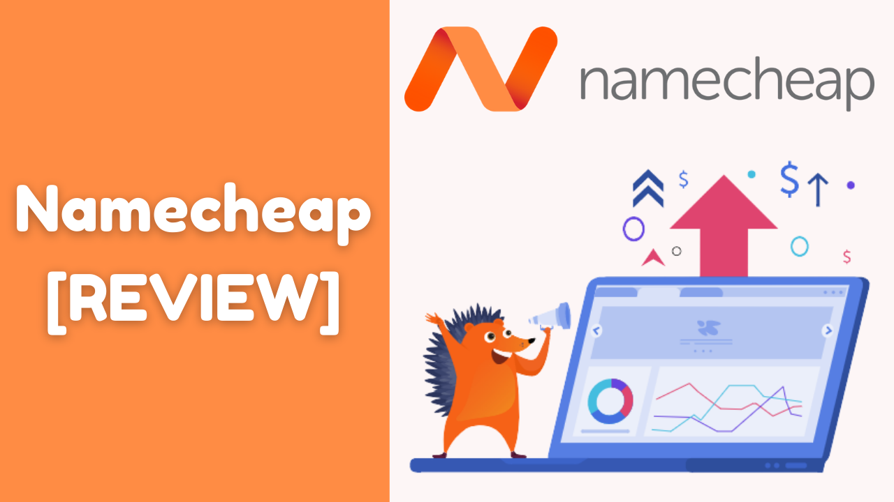 Read more about the article Namecheap Review – Right Domain Name and Hosting Service From The Right Place
